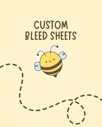 Custom Bleed Sheets